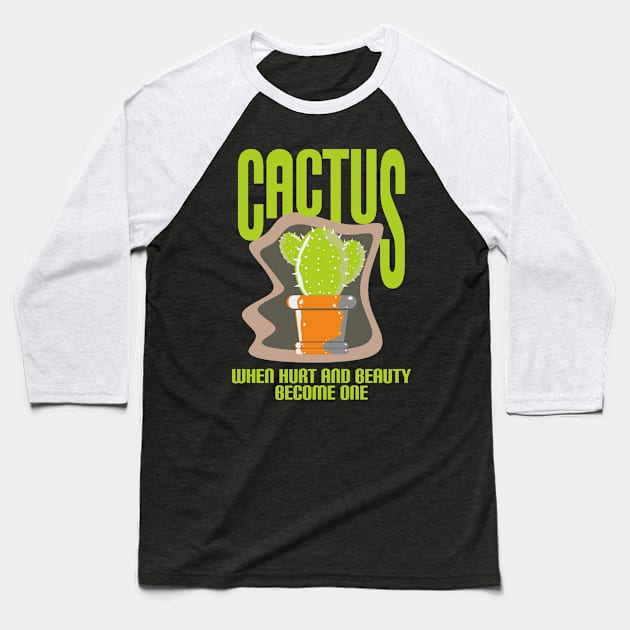 Cactus...When hurt and beauty become one Baseball T-Shirt by radeckari25